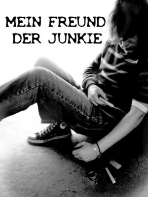 cover image of Mein Freund der Junkie